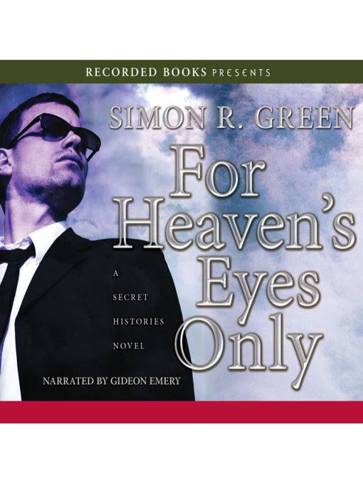 Title details for For Heaven's Eyes Only by Simon R. Green - Wait list